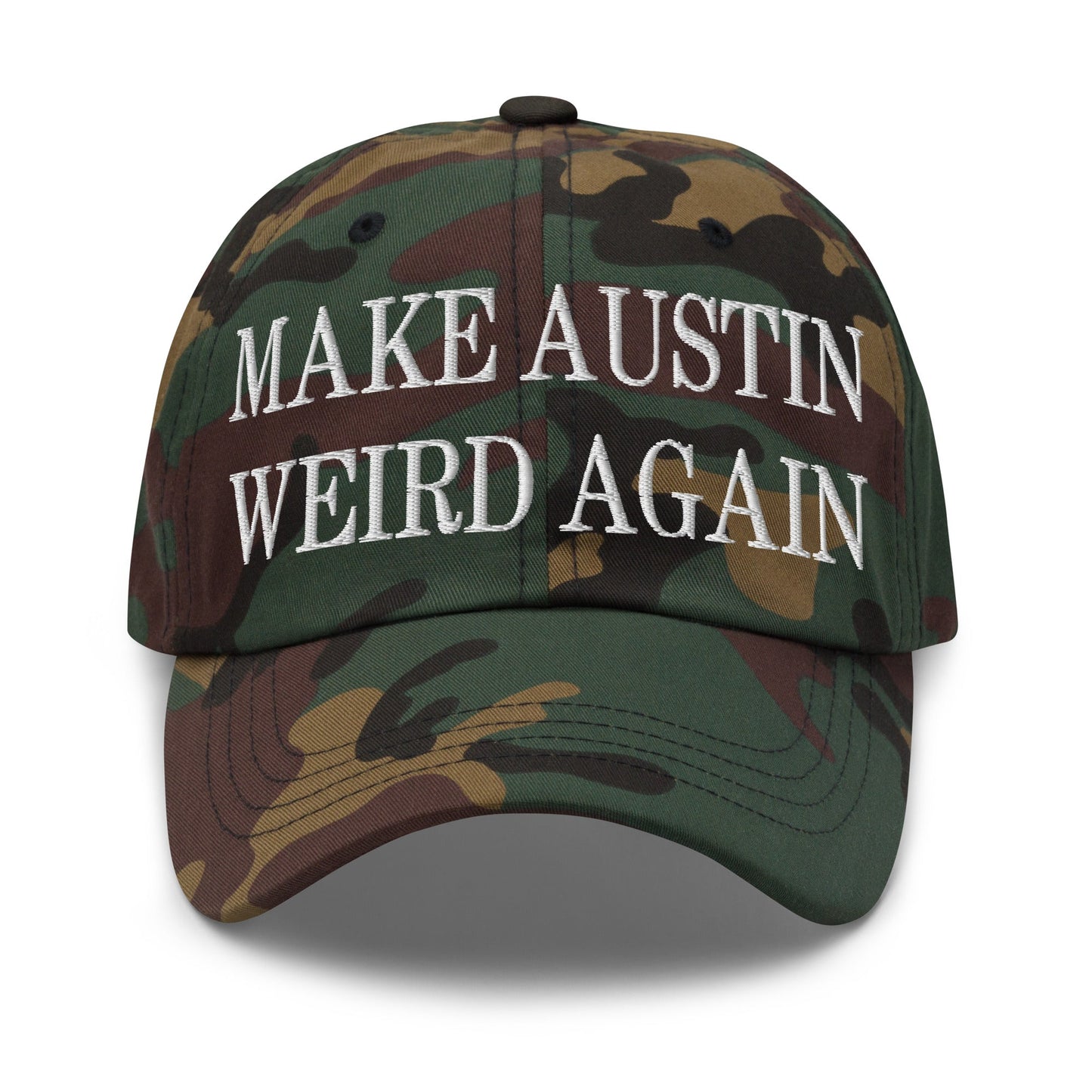 Make Austin Weird Again Embroidered Dad Hat Green Camo