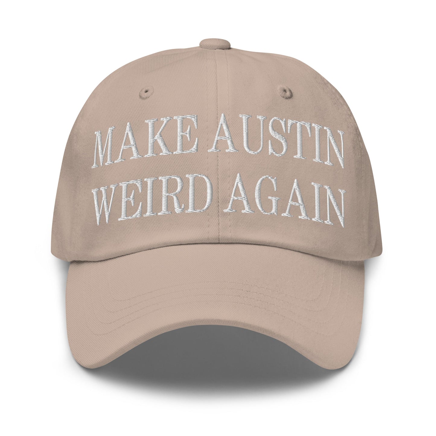 Make Austin Weird Again Embroidered Dad Hat Stone