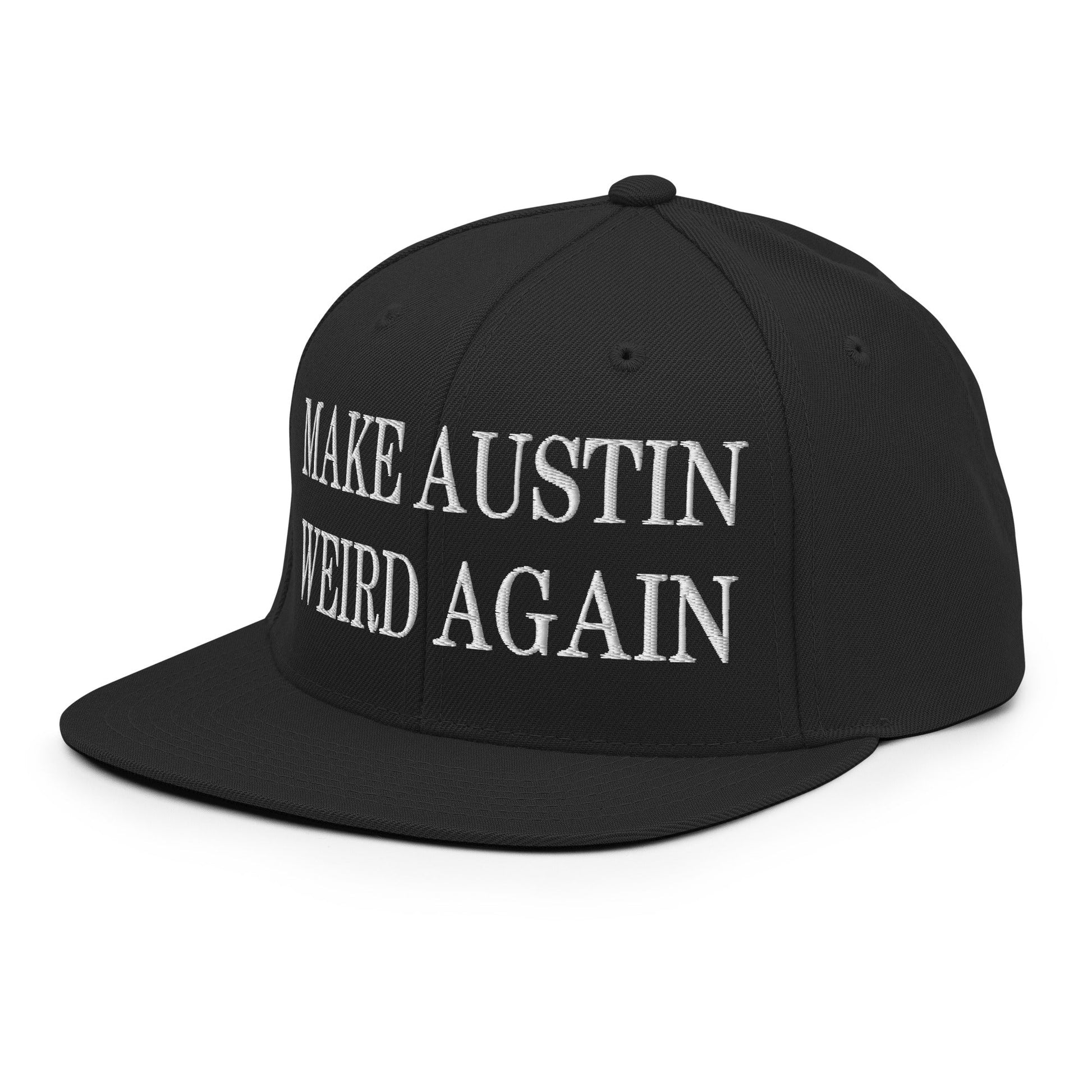 Make Austin Weird Again Embroidered Flat Bill Brim Snapback Hat Black