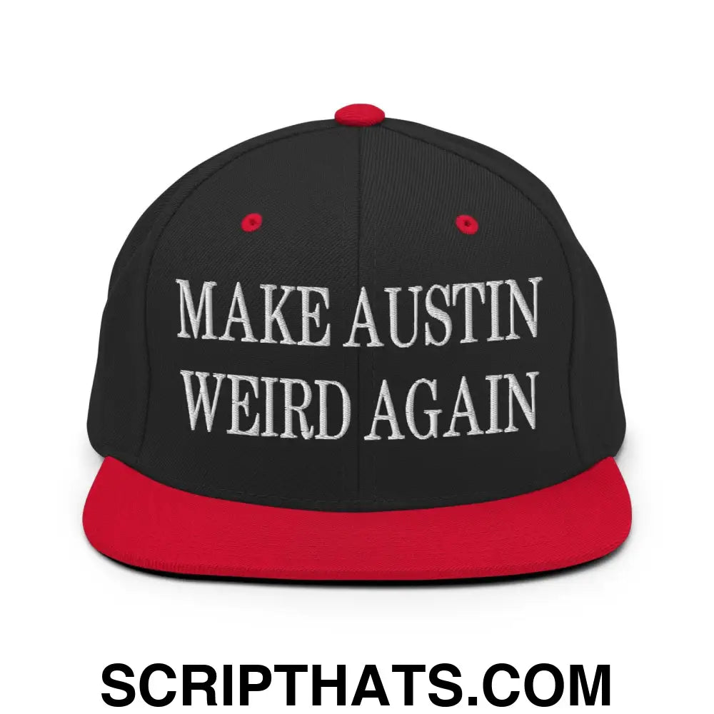 Make Austin Weird Again Embroidered Flat Bill Brim Snapback Hat Black Red