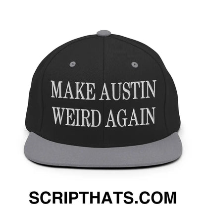 Make Austin Weird Again Embroidered Flat Bill Brim Snapback Hat Black Silver