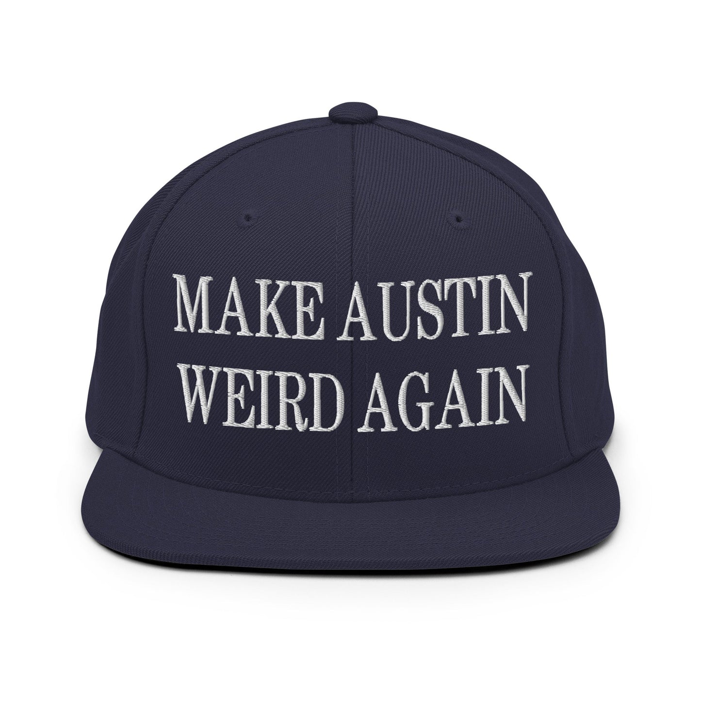 Make Austin Weird Again Embroidered Flat Bill Brim Snapback Hat Navy