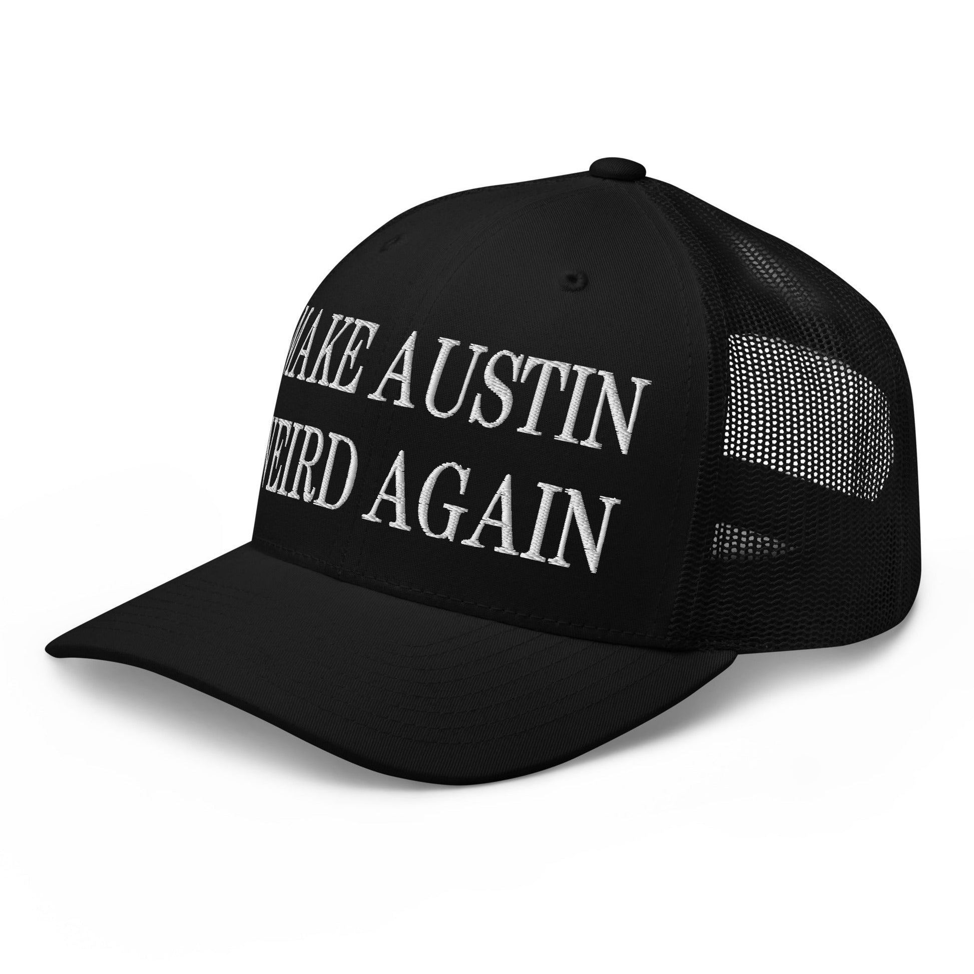 Make Austin Weird Again Embroidered Mesh Trucker Hat Black