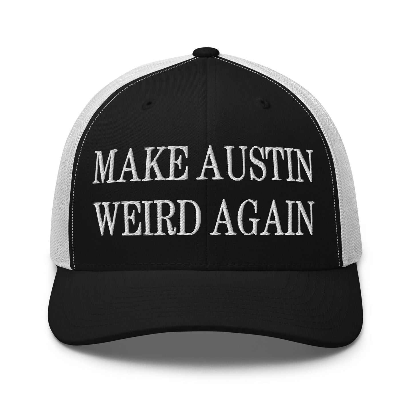 Make Austin Weird Again Embroidered Mesh Trucker Hat Black White