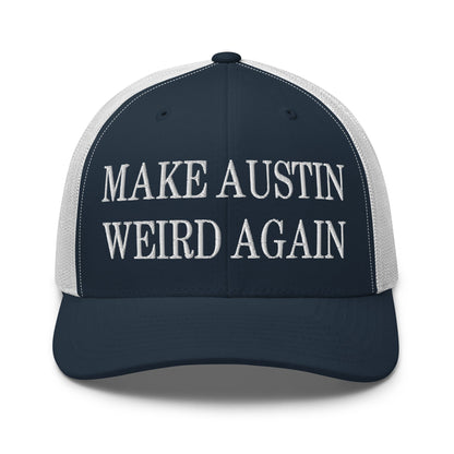 Make Austin Weird Again Embroidered Mesh Trucker Hat Navy White