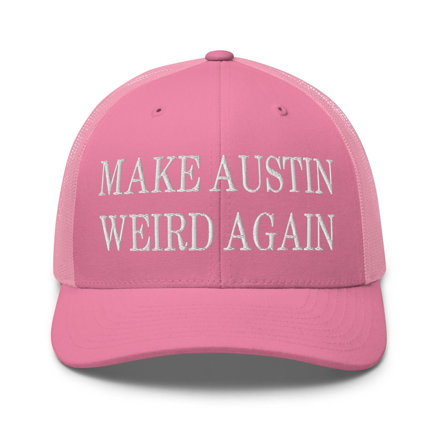 Make Austin Weird Again Embroidered Mesh Trucker Hat Pink