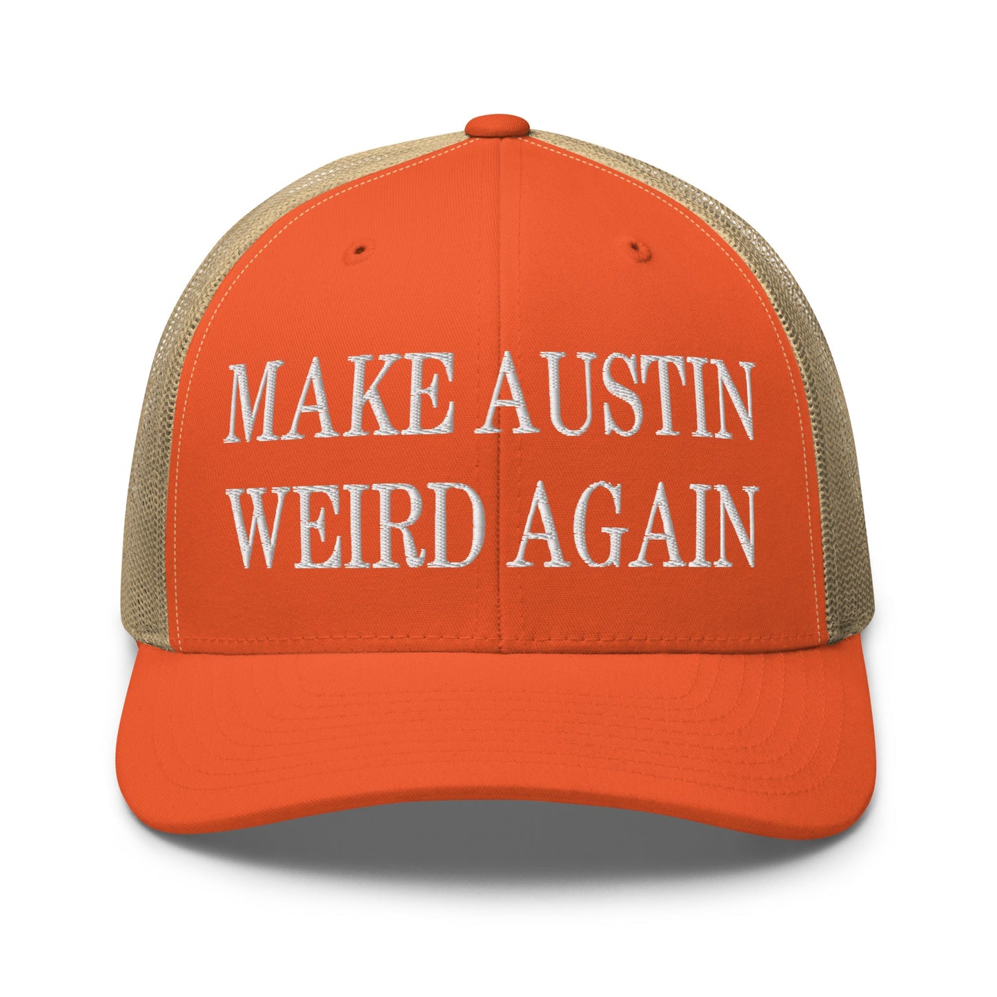 Make Austin Weird Again Embroidered Mesh Trucker Hat Rustic Orange Khaki