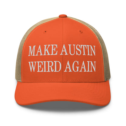 Make Austin Weird Again Embroidered Mesh Trucker Hat Rustic Orange Khaki