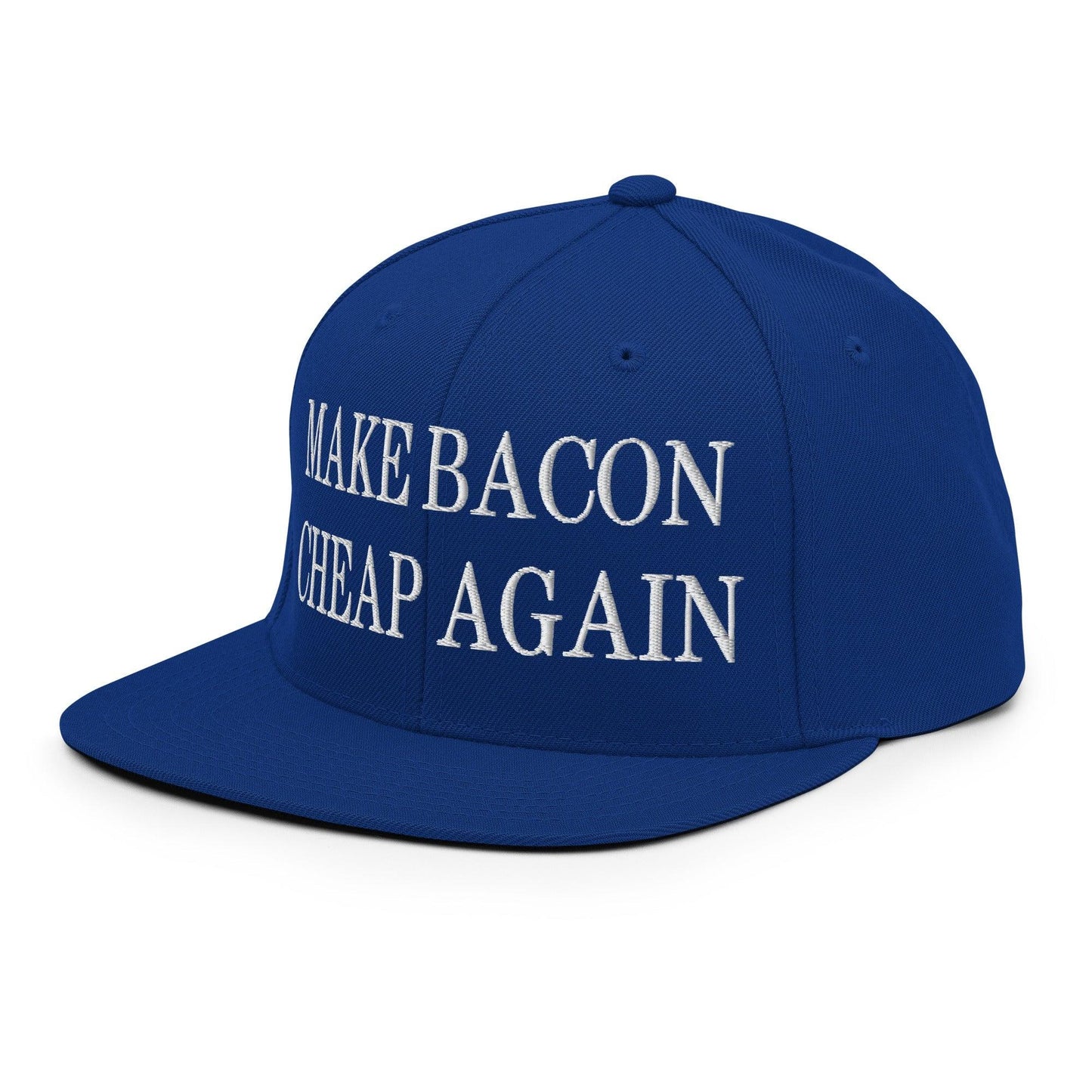 Make Bacon Cheap Again Embroidered Flat Bill Brim Snapback Hat Royal Blue