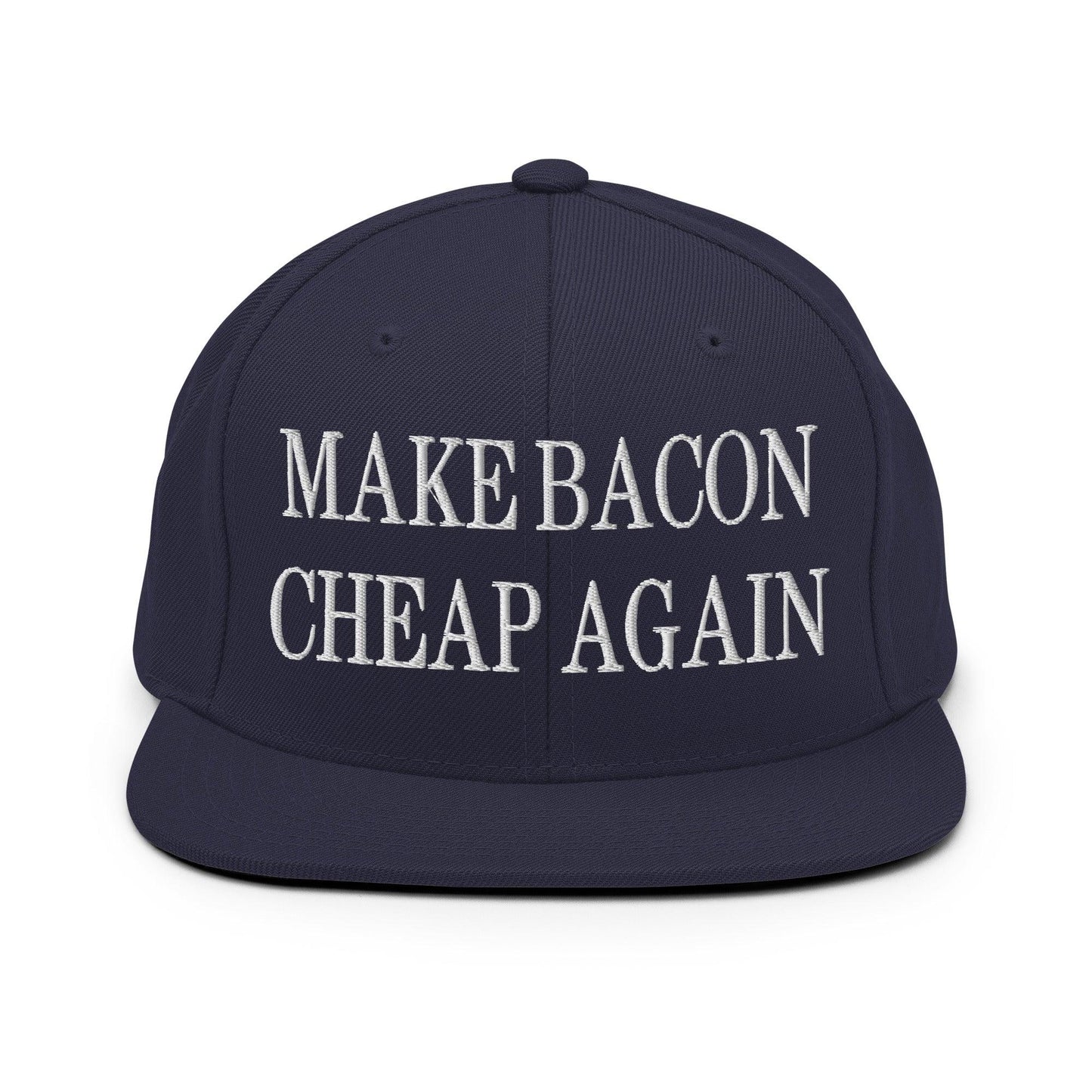 Make Bacon Cheap Again Embroidered Flat Bill Brim Snapback Hat Navy