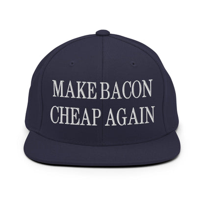 Make Bacon Cheap Again Embroidered Flat Bill Brim Snapback Hat Navy