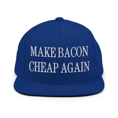 Make Bacon Cheap Again Embroidered Flat Bill Brim Snapback Hat Royal Blue