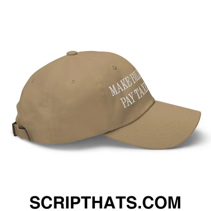 Make Billionaires Pay Taxes Again Embroidered Unstructured Dad Hat Khaki