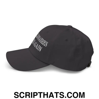 Make Billionaires Pay Taxes Again Embroidered Unstructured Dad Hat Dark Grey