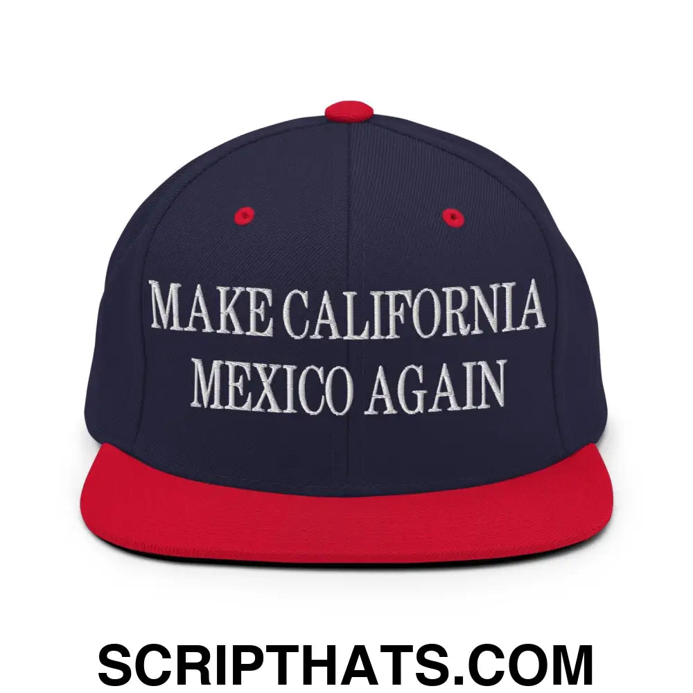 Make California Mexico Again Embroidered Flat Bill Brim Snapback Hat Navy Red