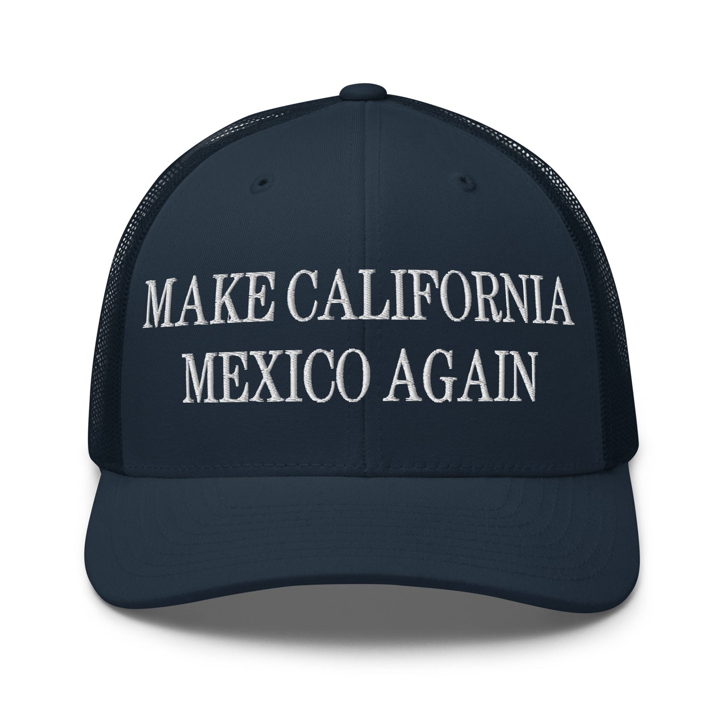 Make California Mexico Again Embroidered Mesh Trucker Hat Navy