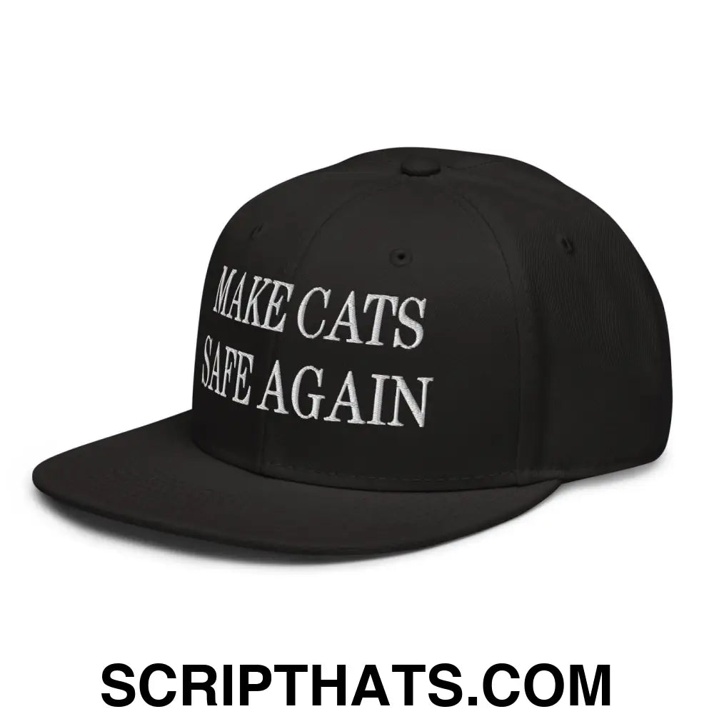 Make Cats Safe Again Embroidered Flat Brim Bill Snapback Hat Black