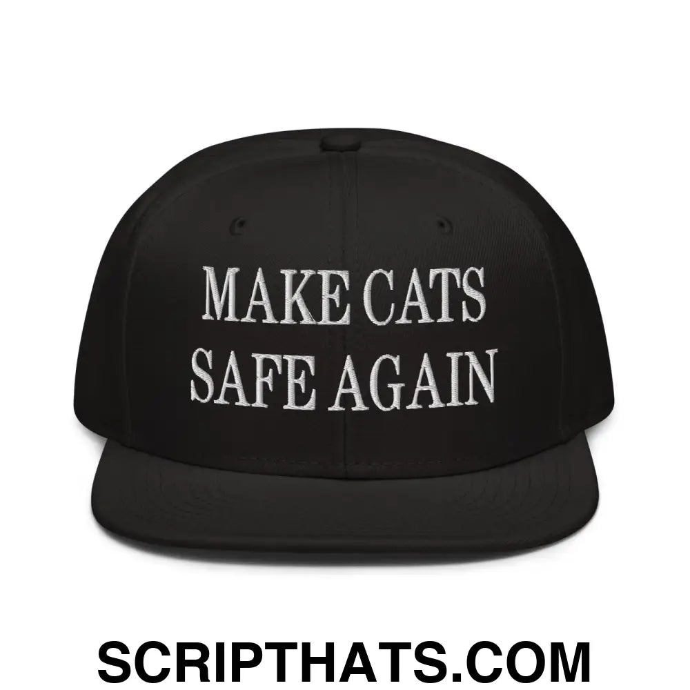 Make Cats Safe Again Embroidered Flat Brim Bill Snapback Hat Black