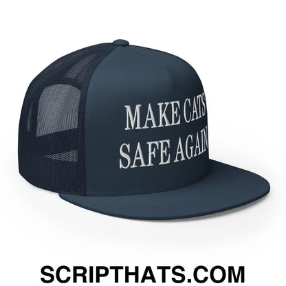 Make Cats Safe Again Embroidered Mesh Flat Bill Brim Trucker Hat Navy