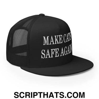 Make Cats Safe Again Embroidered Mesh Flat Bill Brim Trucker Hat Black