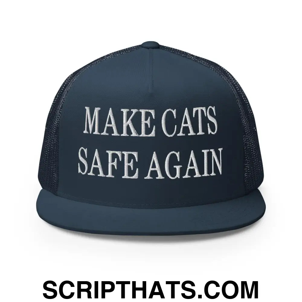 Make Cats Safe Again Embroidered Mesh Flat Bill Brim Trucker Hat Navy