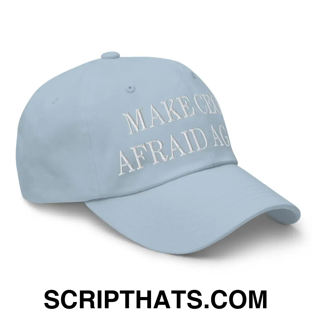 Make CEOs Afraid Again Embroidered Dad Hat Light Blue