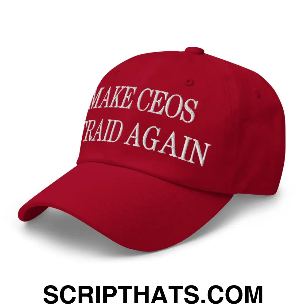 Make CEOs Afraid Again Embroidered Dad Hat Cranberry