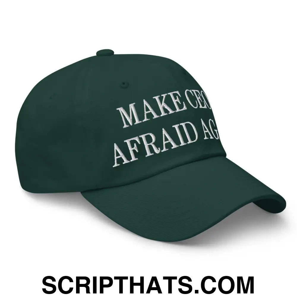 Make CEOs Afraid Again Embroidered Dad Hat Spruce