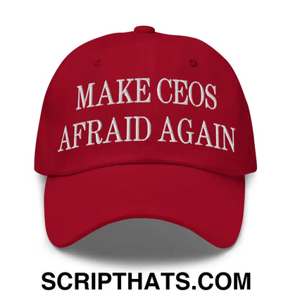 Make CEOs Afraid Again Embroidered Dad Hat Cranberry