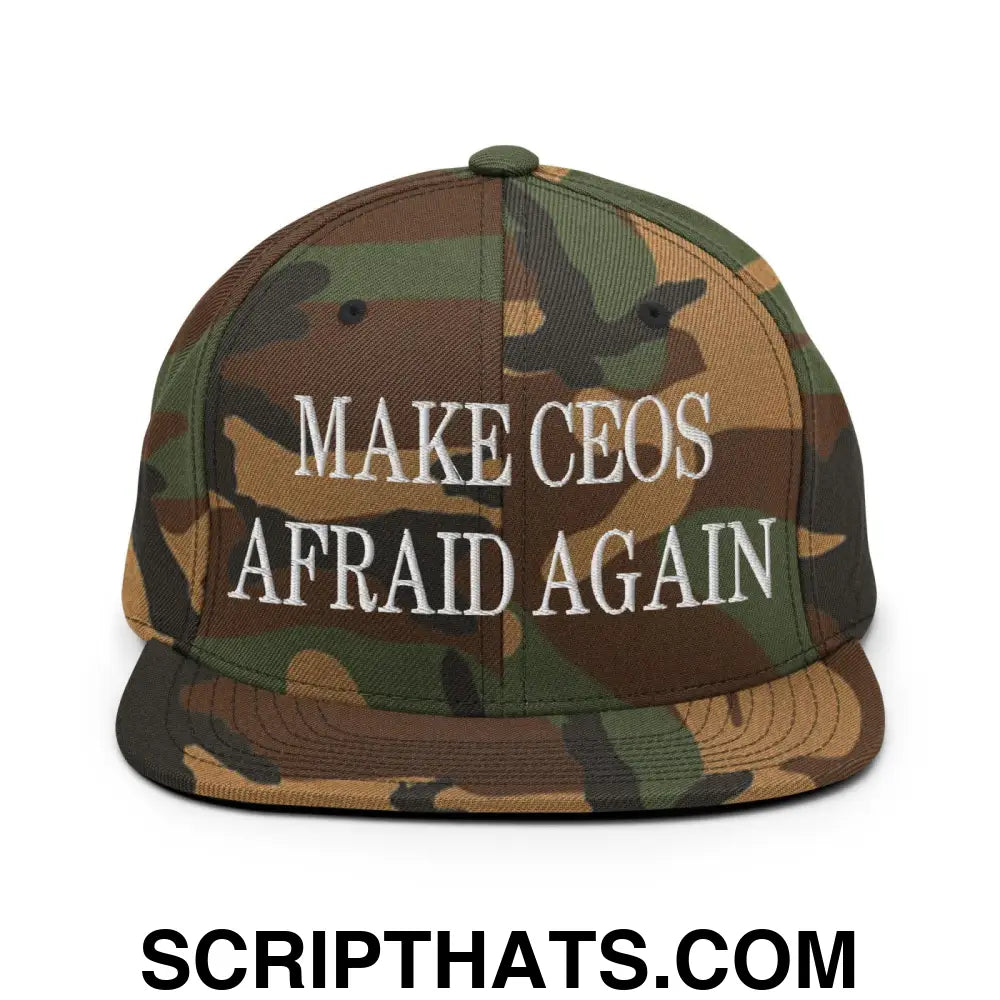 Make CEOs Afraid Again Embroidered Flat Bill Brim Snapback Hat Green Camo