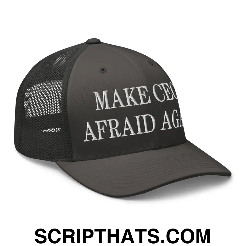 Make CEOs Afraid Again Embroidered Mesh Trucker Hat Charcoal