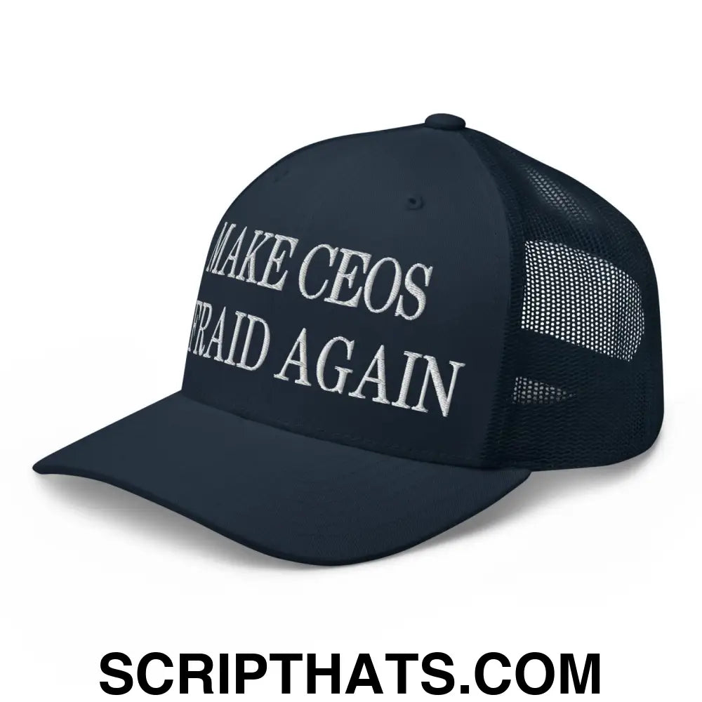 Make CEOs Afraid Again Embroidered Mesh Trucker Hat Navy