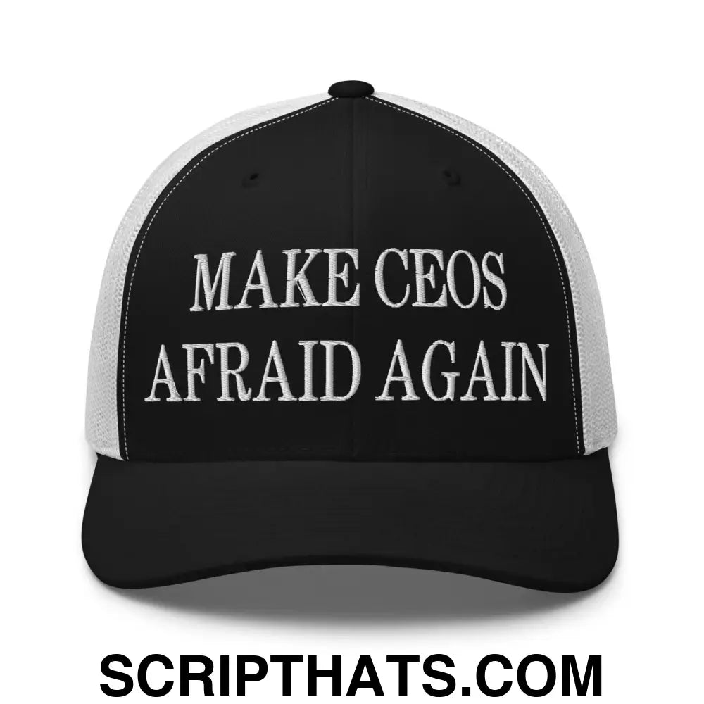 Make CEOs Afraid Again Embroidered Mesh Trucker Hat Black White