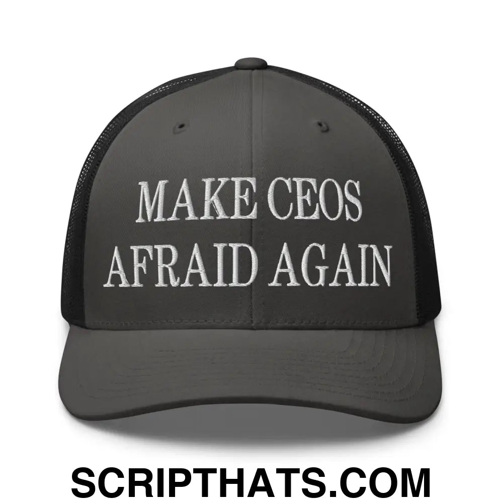 Make CEOs Afraid Again Embroidered Mesh Trucker Hat Charcoal Black