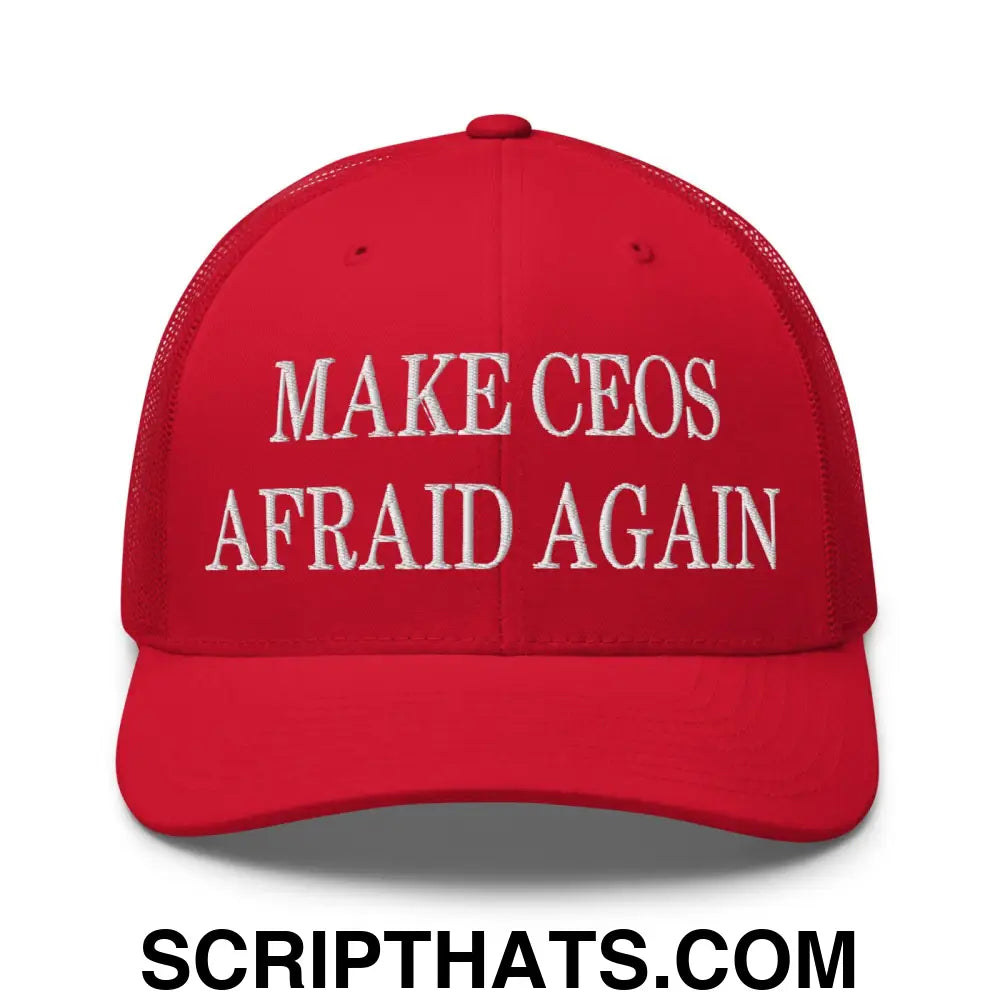 Make CEOs Afraid Again Embroidered Mesh Trucker Hat Red