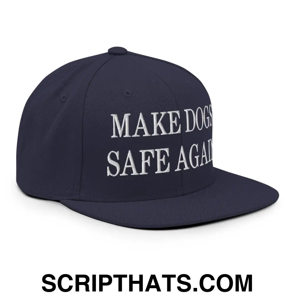 Make Dogs Safe Again Embroidered Flat Bill Brim Snapback Hat Navy