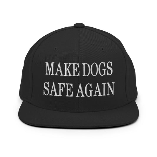 Make Dogs Safe Again Embroidered Flat Bill Brim Snapback Hat Black