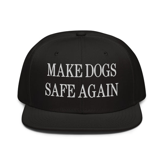 Make Dogs Safe Again Embroidered Flat Brim Bill Snapback Hat Black