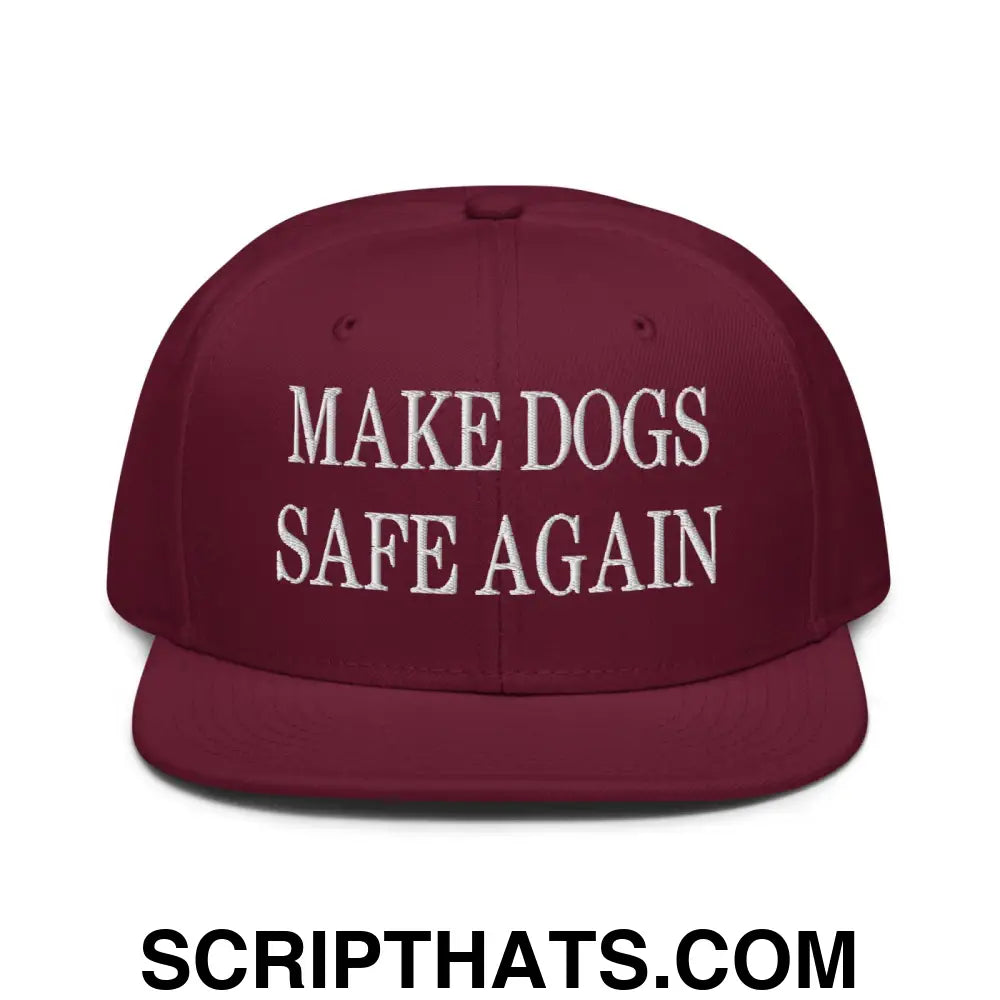 Make Dogs Safe Again Embroidered Flat Brim Bill Snapback Hat Burgundy maroon