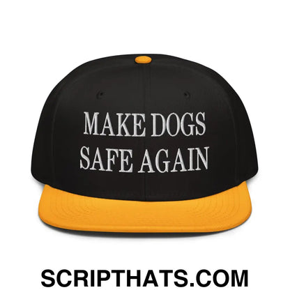 Make Dogs Safe Again Embroidered Flat Brim Bill Snapback Hat Gold Black Black