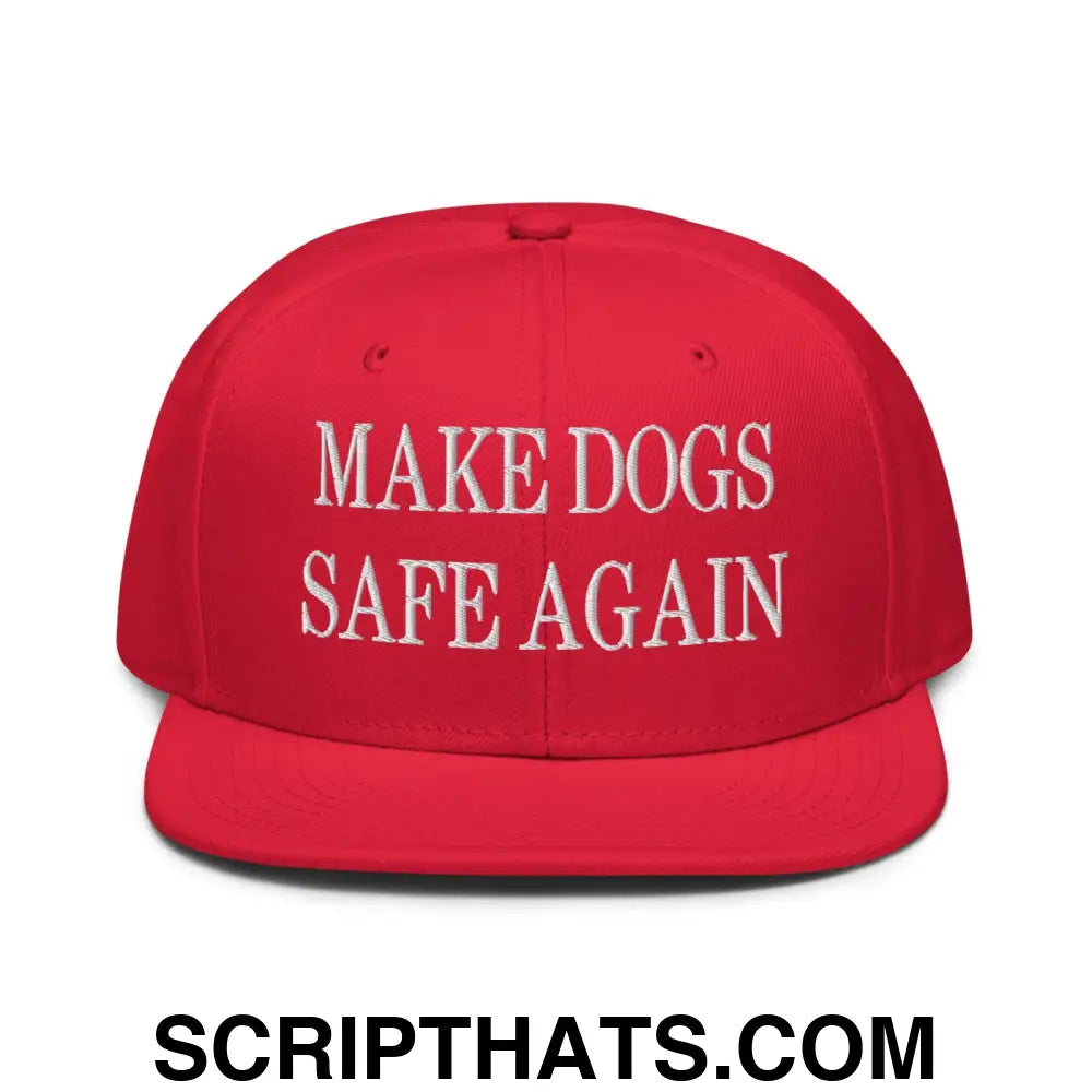 Make Dogs Safe Again Embroidered Flat Brim Bill Snapback Hat Red