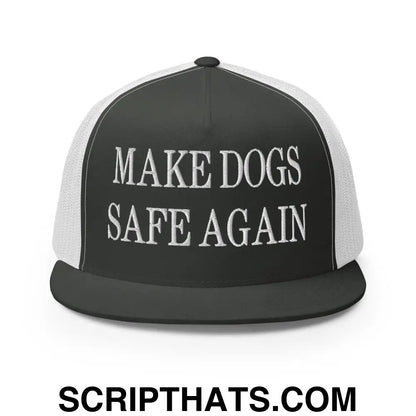 Make Dogs Safe Again Embroidered Mesh Flat Bill Brim Trucker Hat Charcoal White