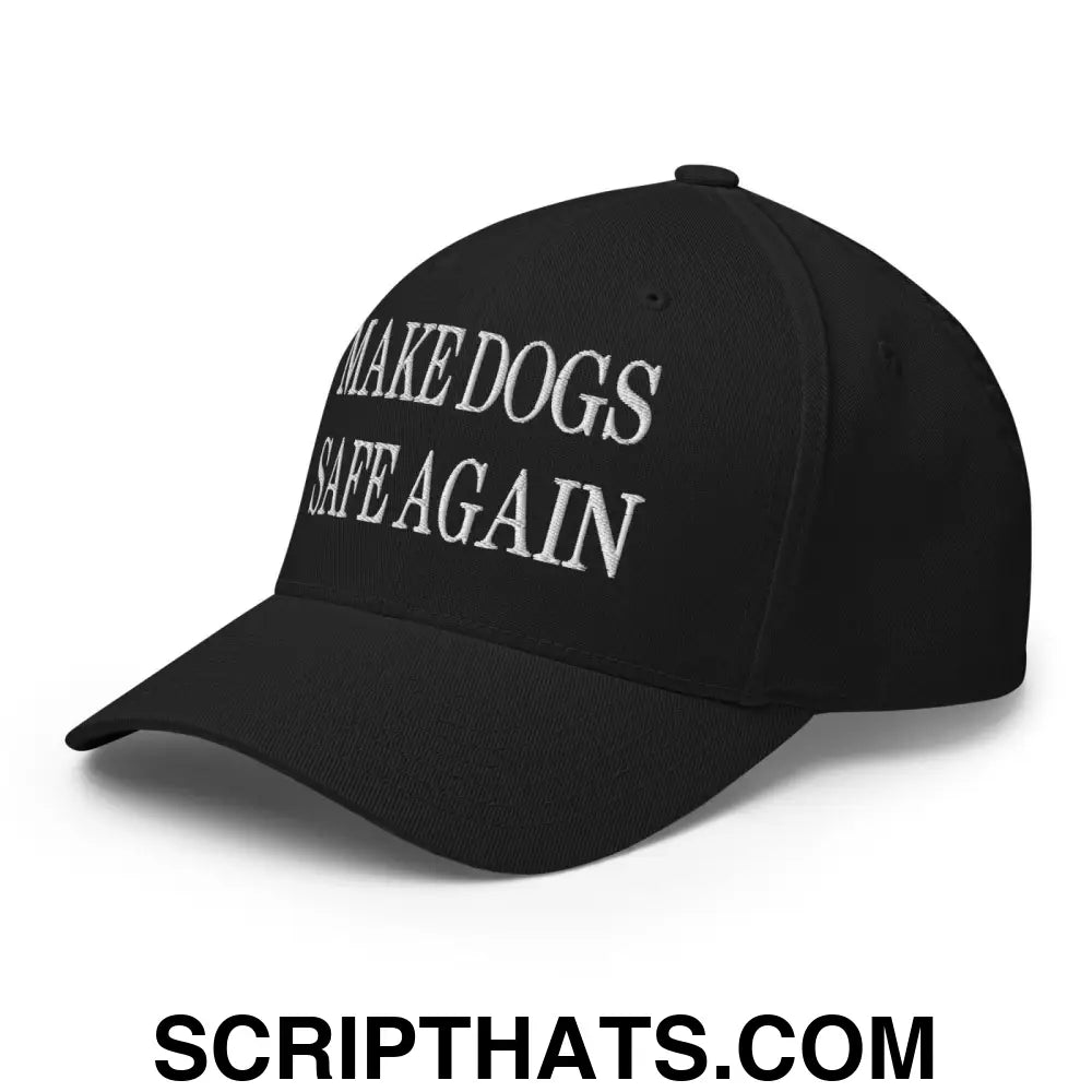 Make Dogs Safe Again Embroidered Stretch Fit Baseball Hat Black