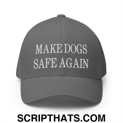 Make Dogs Safe Again Embroidered Stretch Fit Baseball Hat Grey