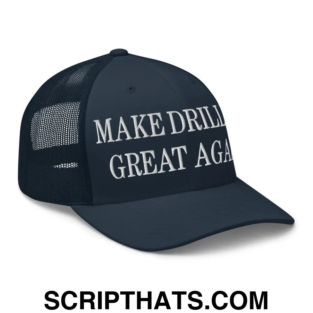 Make Drilling Great Again Embroidered Mesh Trucker Hat Navy