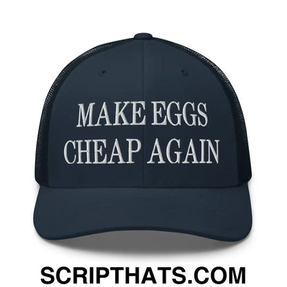 Make Eggs Cheap Again Embroidered Mesh Trucker Hat Navy