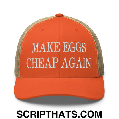 Make Eggs Cheap Again Embroidered Mesh Trucker Hat Rustic Orange Khaki