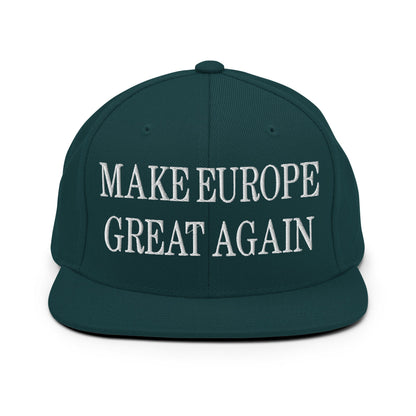 Make Europe Great Again Embroidered Flat Bill Brim Snapback Hat Spruce