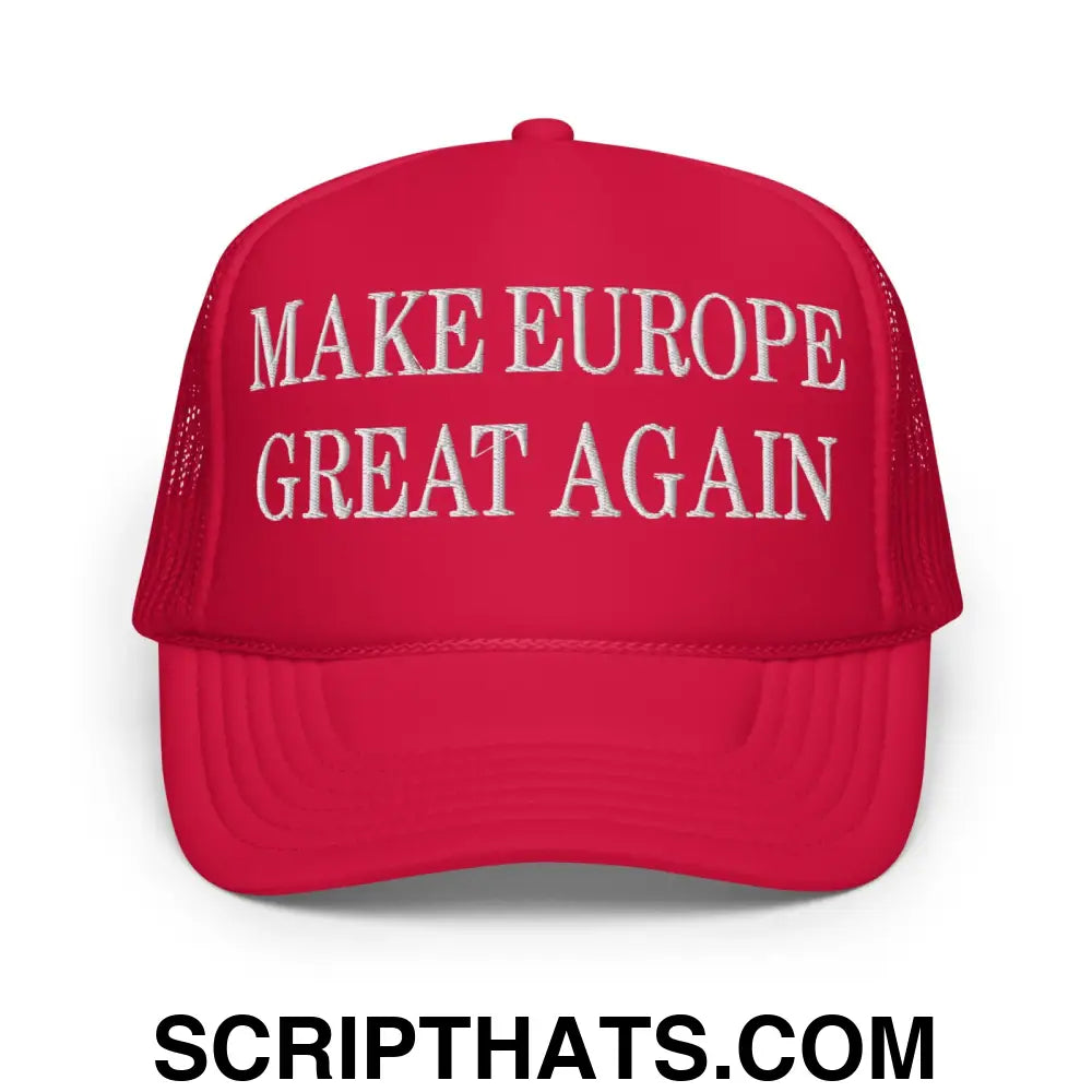 Make Europe Great Again Embroidered Foam Trucker Hat Red