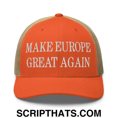 Make Europe Great Again Embroidered Mesh Trucker Hat Rustic Orange Khaki